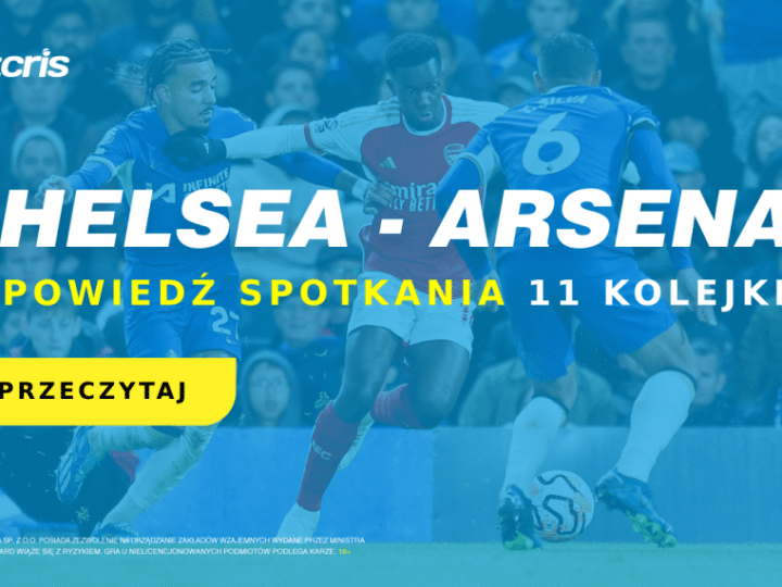 Chelsea – Arsenal – zapowiedź spotkania Premier League