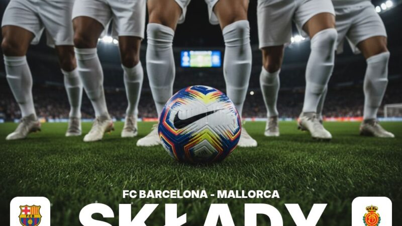 Składy: FC Barcelona – RCD Mallorca – skład wyjściowy i możliwe zmiany