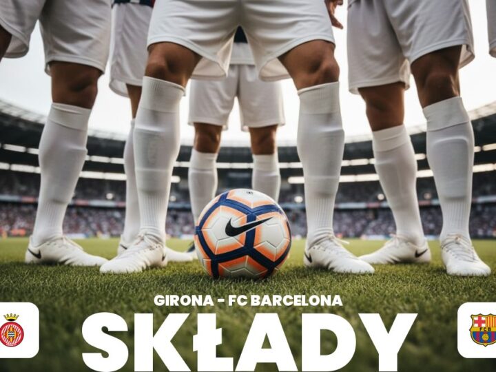 Składy: Girona FC – FC Barcelona – przewidywania ekspertów przed meczem