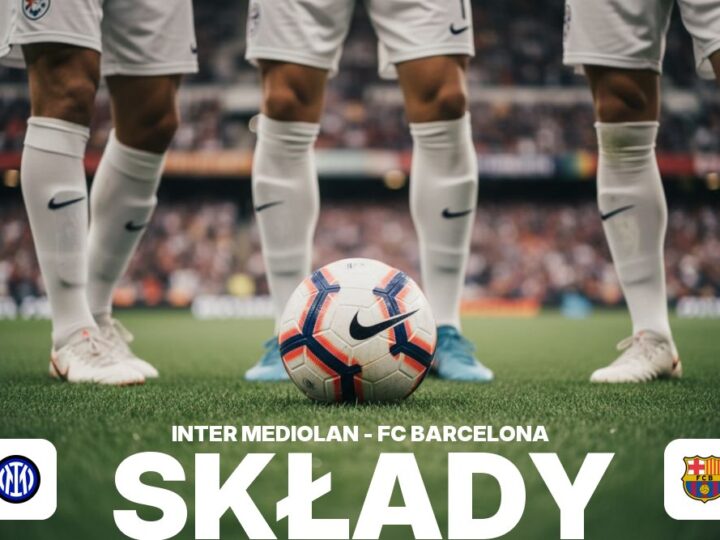 Składy: Inter Mediolan – FC Barcelona – analiza formacji obu drużyn