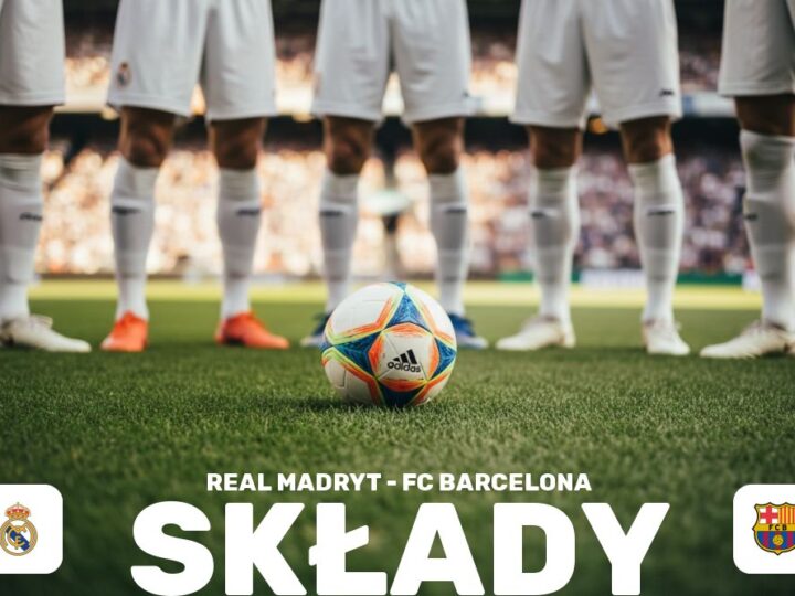 Składy: Real Madryt – FC Barcelona – przewidywane jedenastki i taktyka